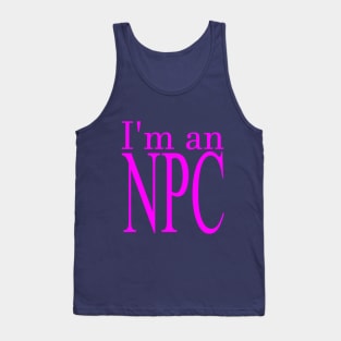 I'm an NPC (Fuchsia) Tank Top